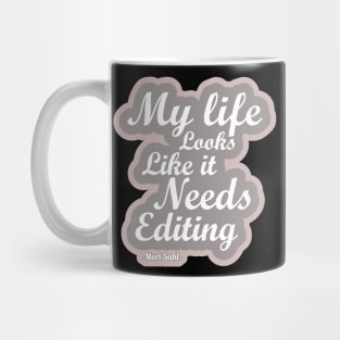 Life editing Mug